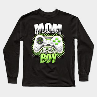 Mom of the Birthday Video Gamer Birthday Long Sleeve T-Shirt